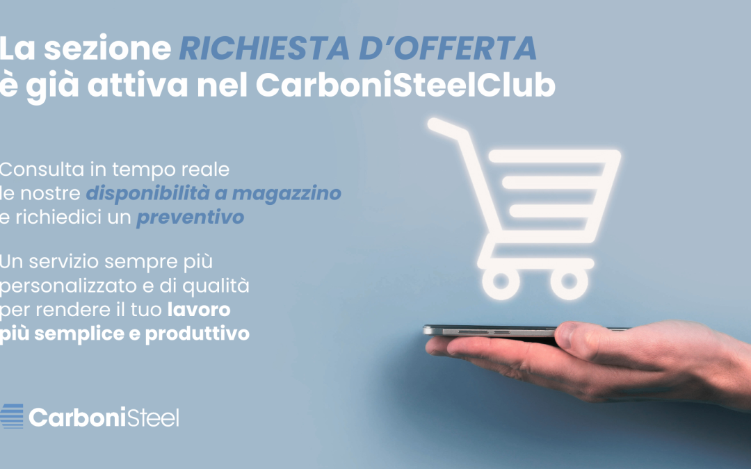 Carboni Steel Club: nuova sezione di richiesta d’offerta